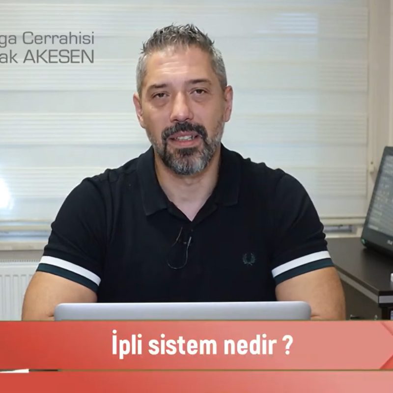 İpli Sistem Nedir? Her Hastaya Uygulanabilir mi ?
